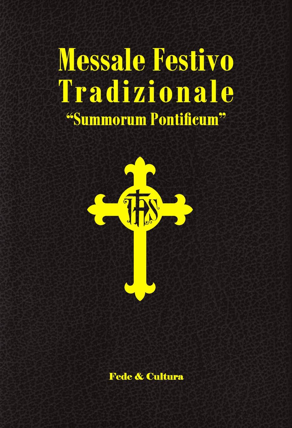 9788864099477 Messale festivo tradizionale «Summorum Pontificum...iana e latina