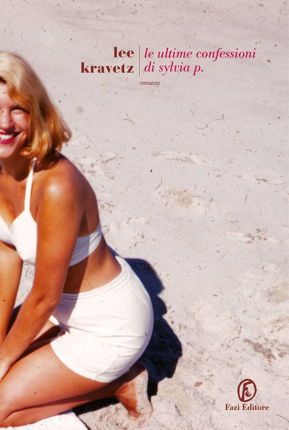 Libri Kravetz Lee - Le Ultime Confessioni Di Sylvia P.