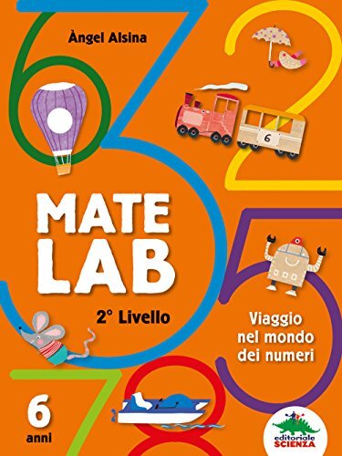 9788873078869 Mate Lab 2º livello. Viaggio nel mondo dei numeri - Angel Alsina,