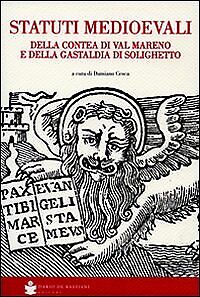 Statuti medioevali della Contea di val Martino e della Gastaldia di Solighetto