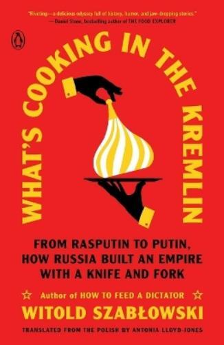 Witold Szablowski What's Cooking in the Kremlin (Tascabile)