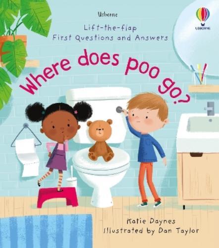 Katie Daynes First Questions and Answers: Where Does Poo Go? (Libro di cartone)