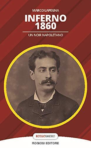 9788869503993 Inferno 1860 - Marco Lapegna