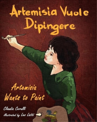 Claudia Cerulli Artemisia Vuole Dipingere - Artemisia Wants to Paint (Tascabile)