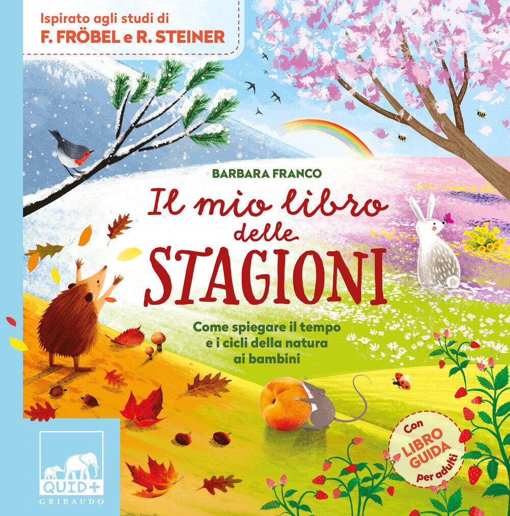 Il mio libro delle stagioni. Come spiegare il tempo e i cicli della natura...