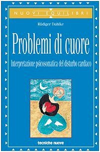 9788848111447 Problemi di cuore. Interpretazione psicosomatica d...urbo cardiaco