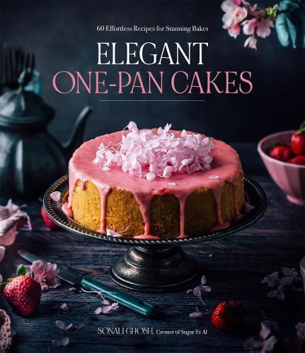 Sonali Ghosh Elegant One-Pan Cakes (Tascabile)