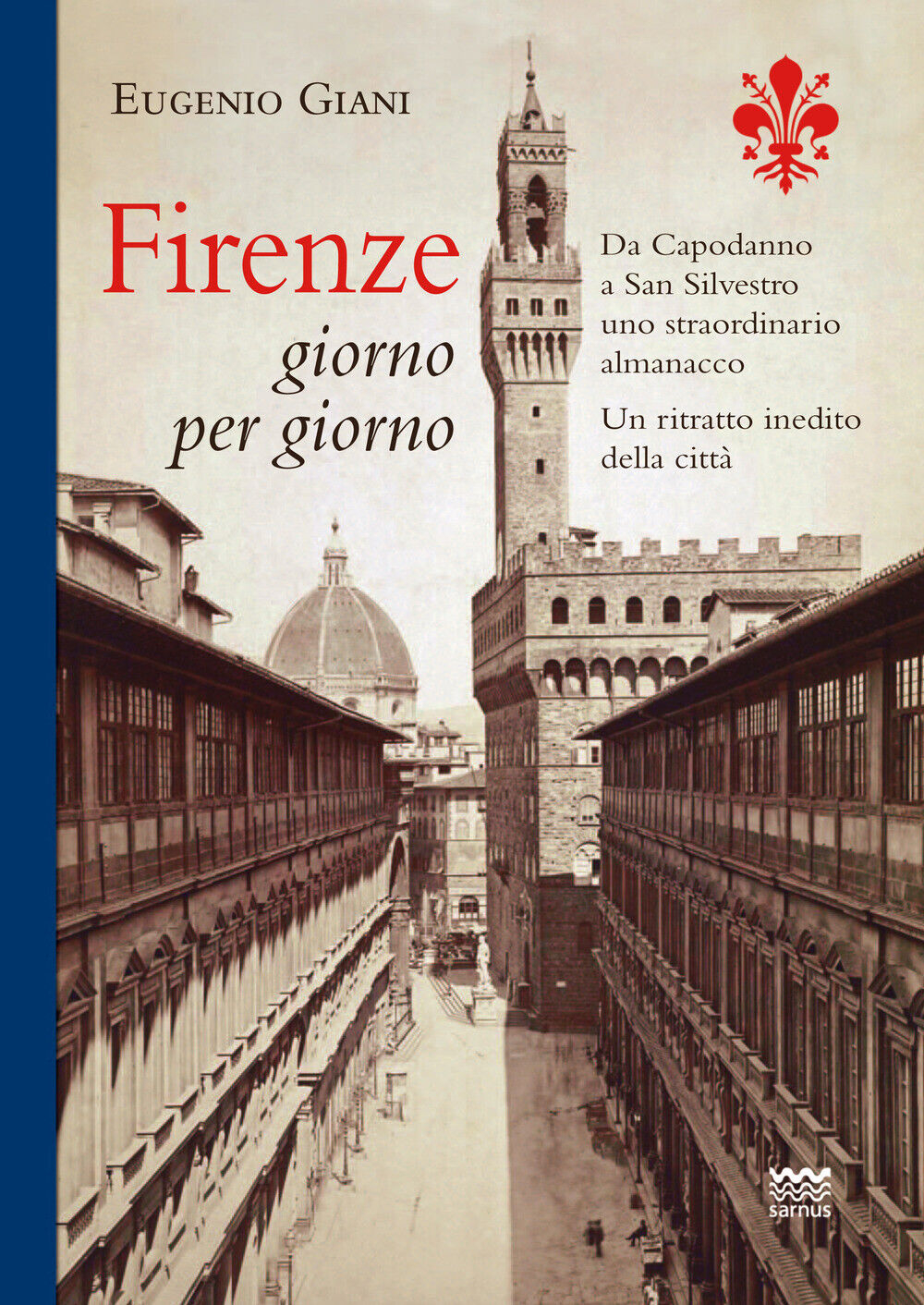Firenze giorno per giorno - Giani Eugenio