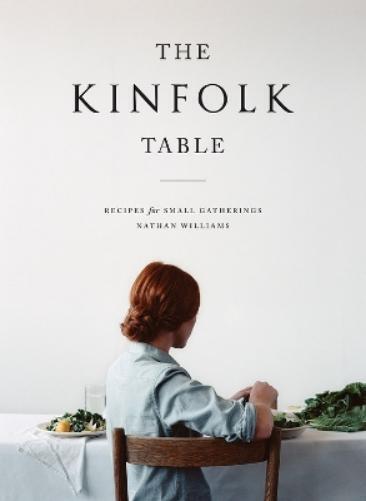 Nathan Williams The Kinfolk Table (Copertina rigida) Kinfolk