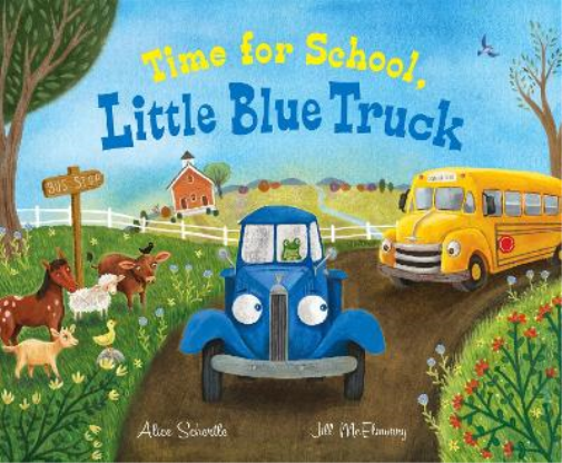 Alice Schertle Time for School, Little Blue Truck (Copertina rigida)