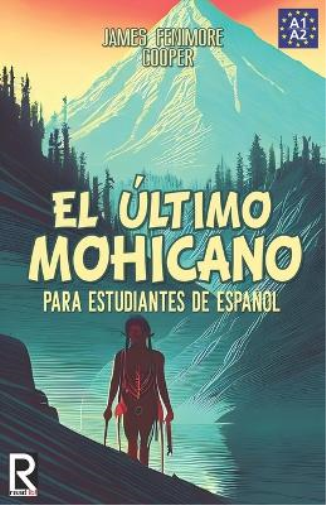 J a Bravo James F El �ltimo mohicano para estudiantes de espa�ol. Li (Tascabile)