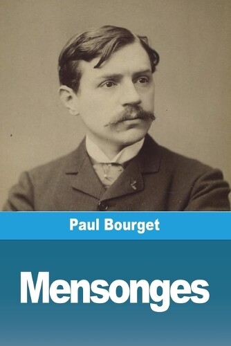 Paul Bourget Mensonges (Tascabile)