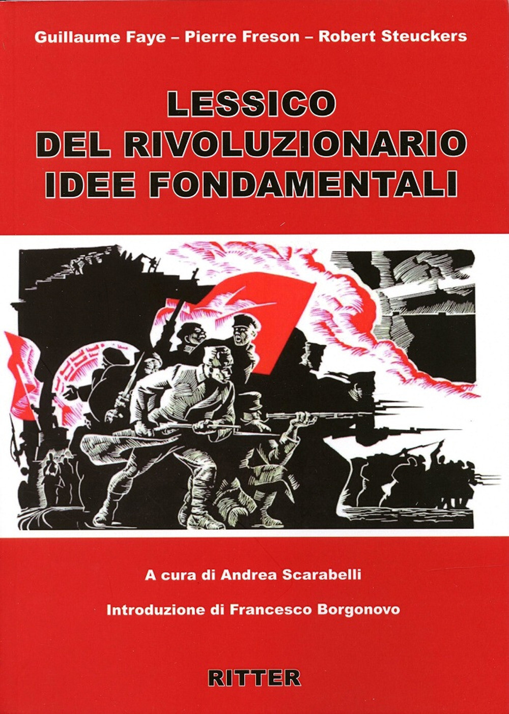 Libri Guillaume Faye / Steuckers Robert / Freson Pierre - Lessico Rivoluzionario