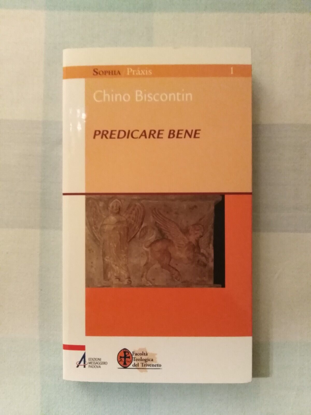 Biscontin Chino - Predicare bene - Edizioni Messaggero Padova 2008