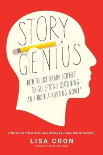 Lisa Cron Story Genius (Tascabile)