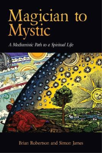 Brian Robertson Simon James & James Robertson Magician to Mystic (Tascabile)