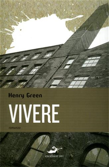 Green,Henry. - Vivere. (romanzo).