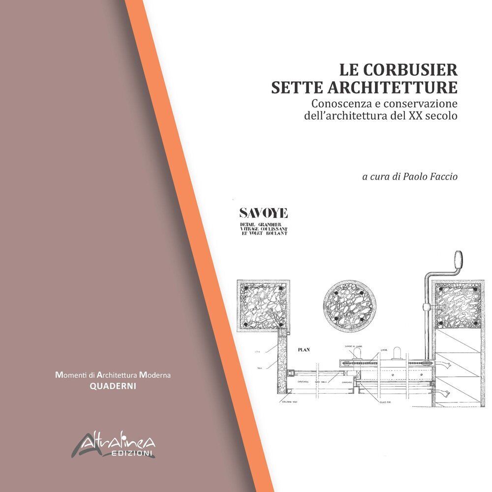 9788898743940 Le Corbusier. Sette architetture. Conoscenza e con...z. illustrata
