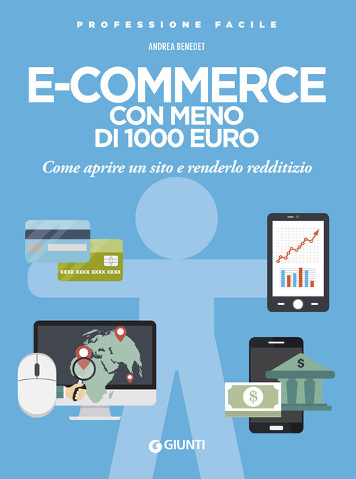 E-COMMERCE CON MENO DI 1.000 EURO. COME APRIRE UN SITO E RENDERLO REDD BENEDET A