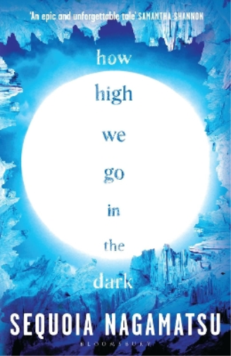 Sequoia Nagamatsu How High We Go in the Dark (Tascabile)
