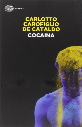 9788806219888 Cocaina - Massimo Carlotto,Gianrico Carofiglio