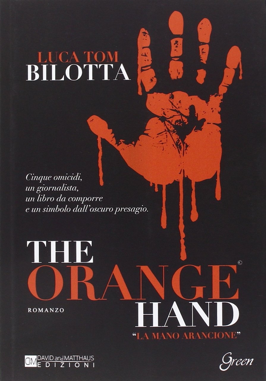 The orange hand. Ediz. italiana - [Gruppo Editoriale D and M]