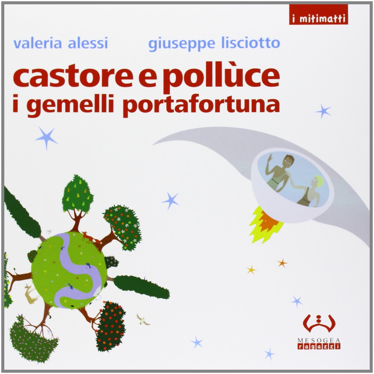 9788846921291 Castore e Pollùce i gemelli portafortuna. Ediz. illustrata - Vale