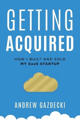 Andrew Gazdecki Getting Acquired (Tascabile)