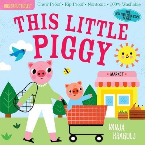 Amy Pixton Indestructibles: This Little Piggy (Tascabile)