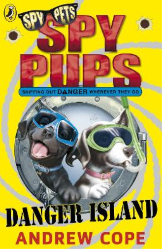 Andrew Cope Spy Pups Danger Island (Tascabile) Spy Pups