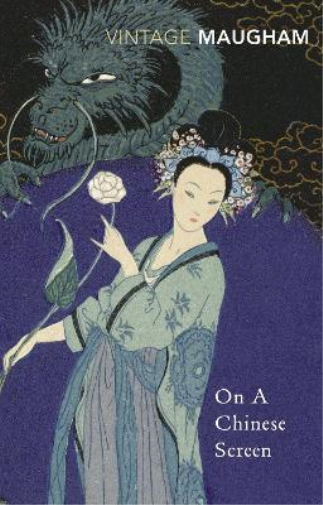 W. Somerset Maugham On A Chinese Screen (Tascabile)