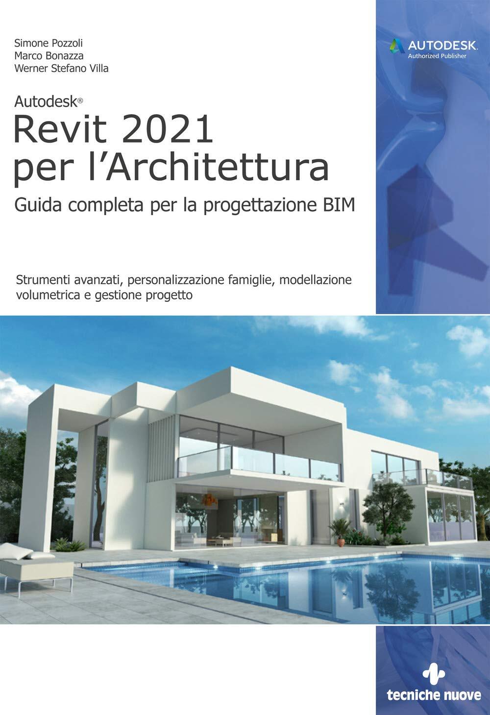9788848142014 Autodesk® Revit 2021 per l'Architettura. Guida co...ione progetto
