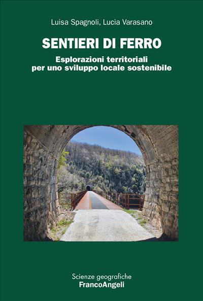 9788835137405 Sentieri di ferro - Luisa Spagnoli,Lucia Varasano