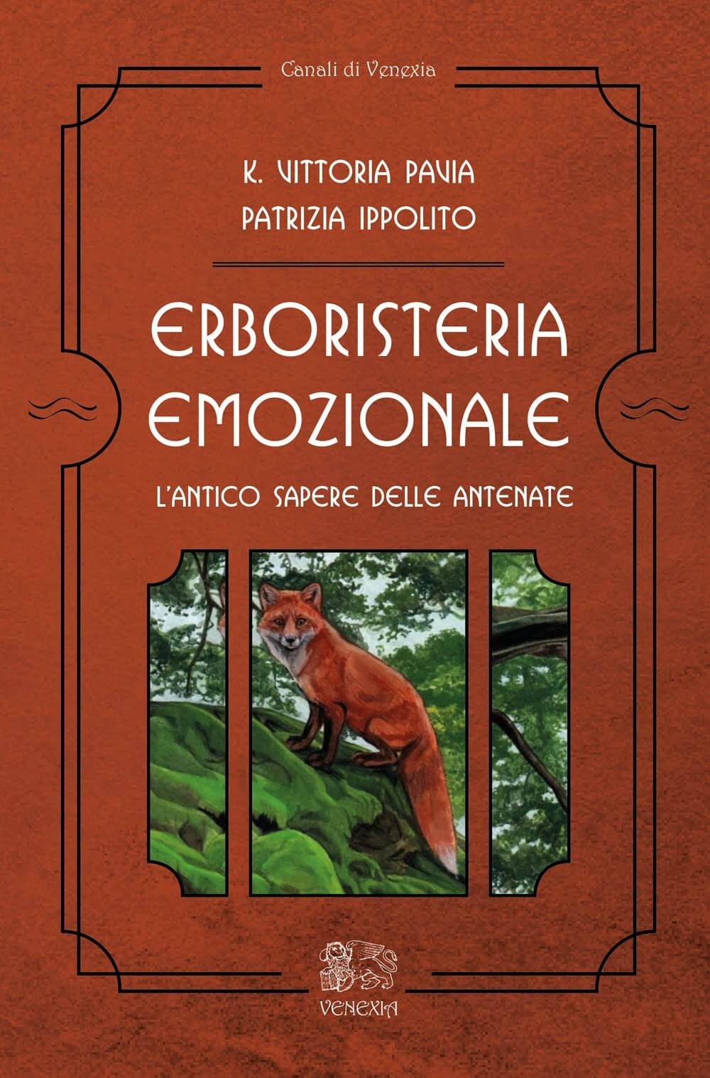 Libri Pavia K. Vittoria / Ippolito Patrizia - Erboristeria Emozionale. L'antico