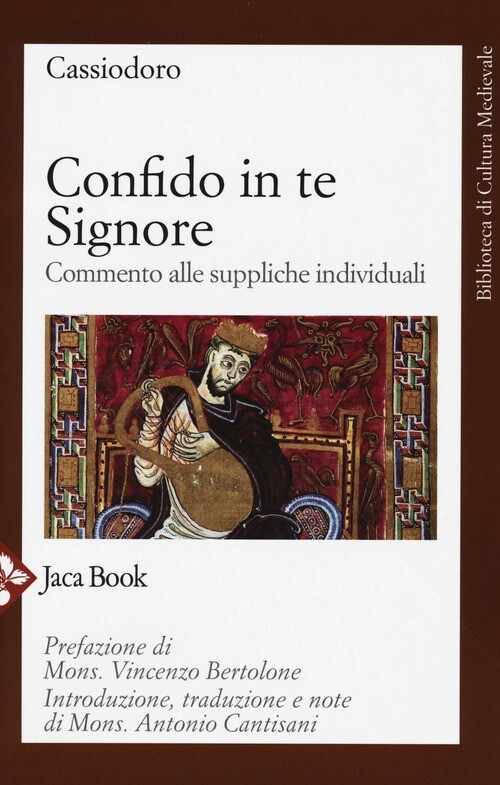 CONFIDO IN TE, SIGNORE. COMMENTO ALLE SUPPLICHE INDIVIDUALI CASSIODORO FLAVIO MA