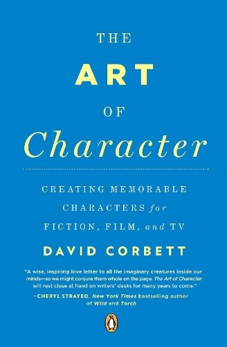 David Corbett The Art of Character (Tascabile)