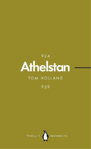 Tom Holland Athelstan (Penguin Monarchs) (Tascabile) Penguin Monarchs