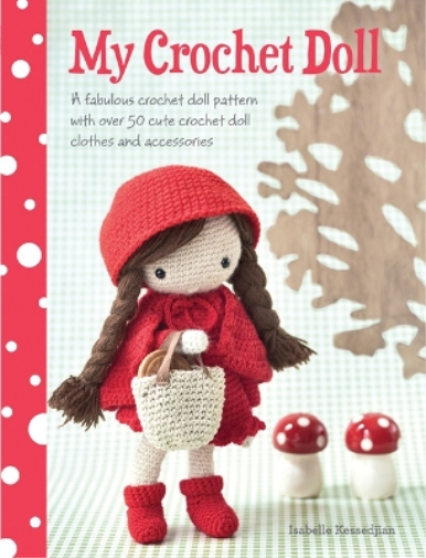 Isabelle Kessedjian My Crochet Doll (Tascabile)