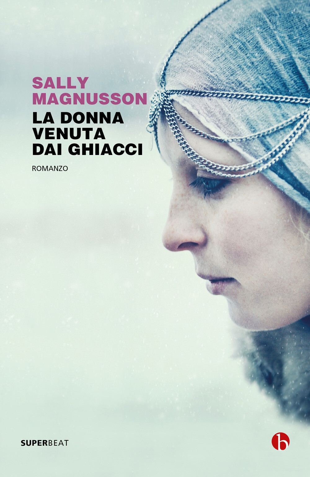 La donna venuta dai ghiacci - Magnusson Sally