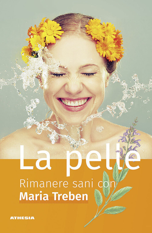 Libri Maria Treben - La Pelle. Rimanere Sani Con Maria Treben