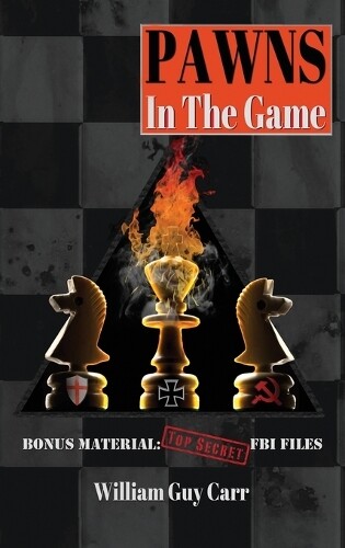 William Guy Carr Pawns In The Game (Copertina rigida)