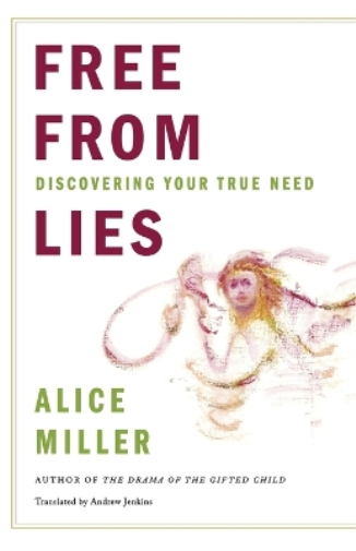 Alice Miller Free from Lies (Tascabile)