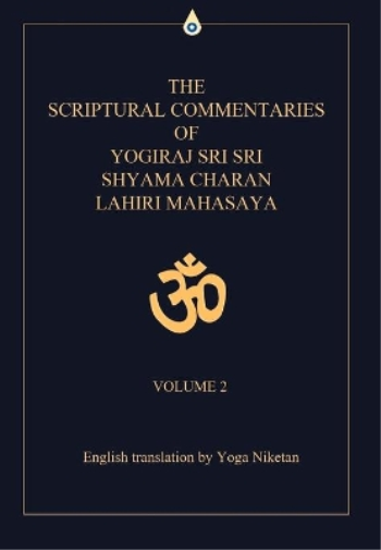 Yoga Niketan The Scriptural Commentaries of Yogiraj Sri Sri S (Copertina rigida)