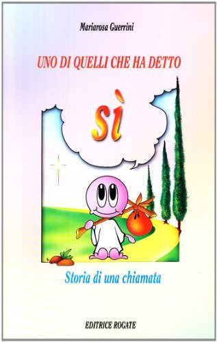 Libri Mariarosa Guerrini - Uno Di Quelli Che Ha Detto Si