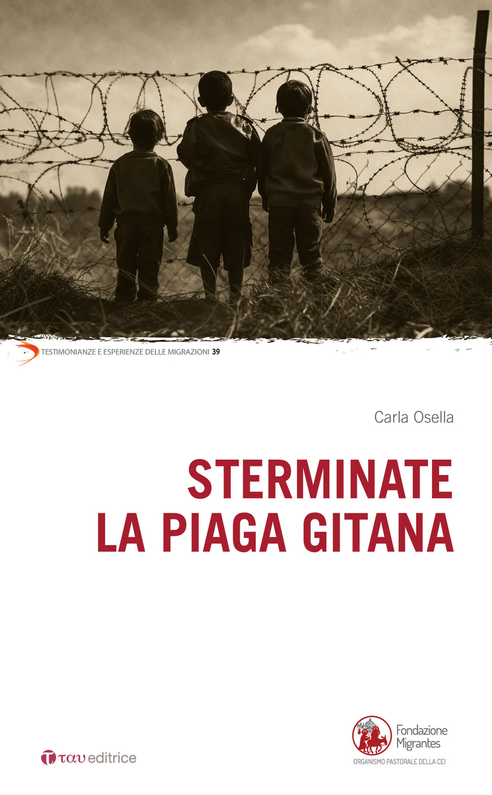 Sterminate la piaga gitana - Osella Carla