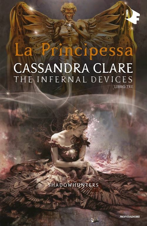 LA PRINCIPESSA. SHADOWHUNTERS. THE INFERNAL DEVICES . VOL. 3  - CLARE CASSANDRA