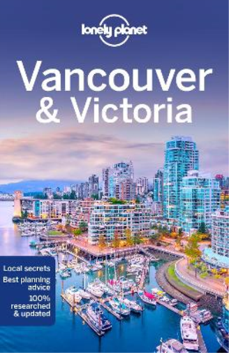 Brendan Sainsbury John Lee Lonely Planet Vancouver & Victoria (Tascabile)