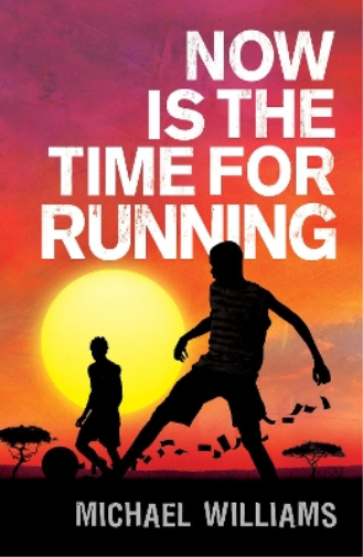 Michael Williams Now is the Time for Running (Tascabile)