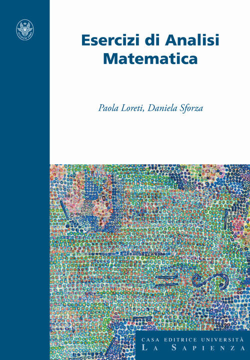 Esercizi di analisi matematica - Loreti Paola, Sforza Daniela