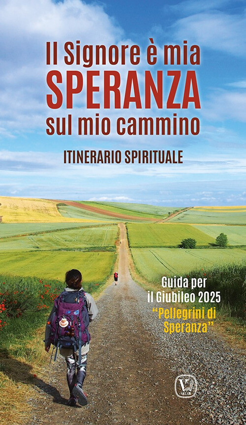 Libri Signore E Mia Speranza Sul Mio Cammino. Itinerario Spirituale. Guida Per I